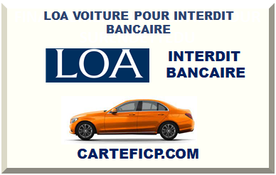 LOA VOITURE POUR INTERDIT BANCAIRE 2024