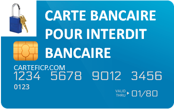 CARTE BANCAIRE POUR INTERDIT BANCAIRE BANQUE DE FRANCE