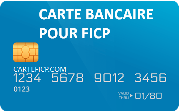 CARTE BANCAIRE POUR FICP 2025