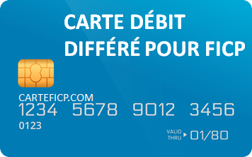 CARTE DÉBIT DIFFÉRÉ POUR FICP