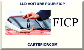 LLD VOITURE POUR FICP 2026